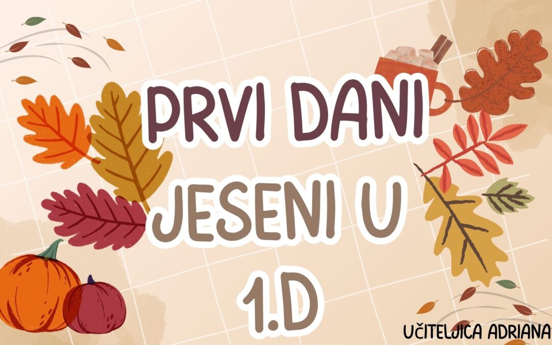 Prvi dani jeseni u 1.d