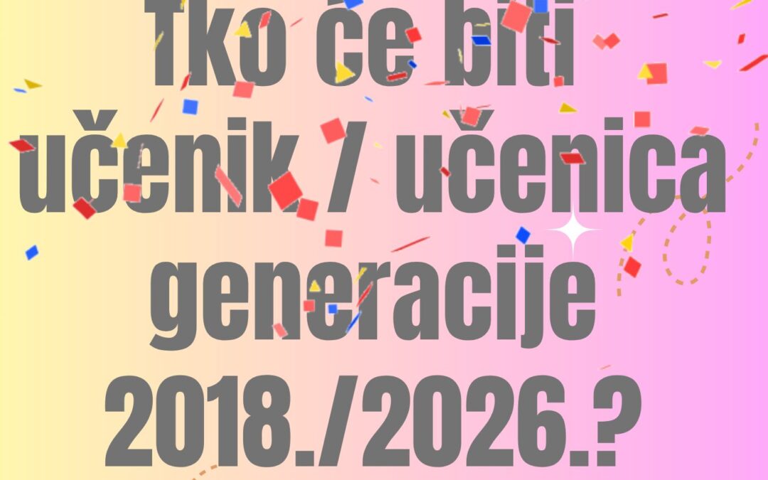 Tko će biti učenik/učenica generacije?